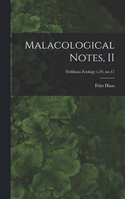 bokomslag Malacological Notes, II; Fieldiana Zoology v.24, no.17