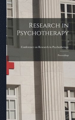 Research in Psychotherapy; Proceedings; 2, Inbunden