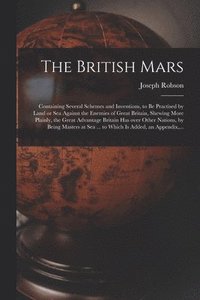 bokomslag The British Mars [microform]