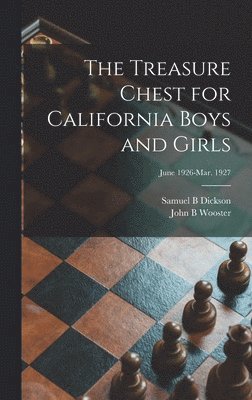 The Treasure Chest for California Boys and Girls; June 1926-Mar. 1927 1