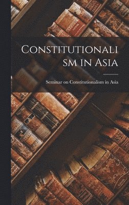 bokomslag Constitutionalism in Asia