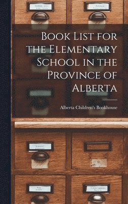 Book List for the Elementary School in the Province of Alberta 1