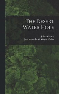 bokomslag The Desert Water Hole