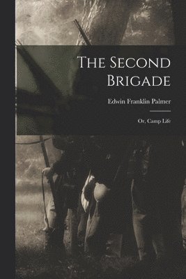 The Second Brigade 1