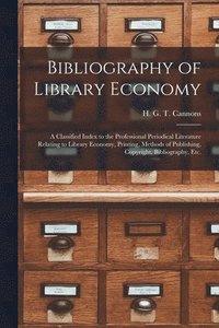bokomslag Bibliography of Library Economy