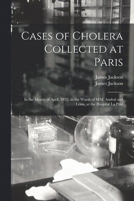 Cases of Cholera Collected at Paris