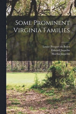 Some Prominent Virginia Families; 4 1