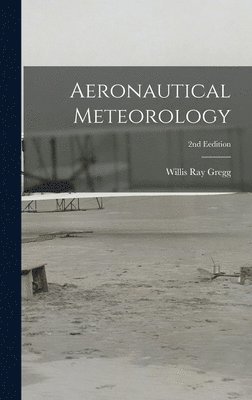 bokomslag Aeronautical Meteorology; 2nd Eedition