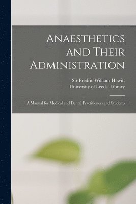 Anaesthetics and Their Administration 1