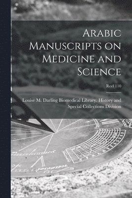 bokomslag Arabic Manuscripts on Medicine and Science [microform]; Reel 110