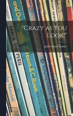 bokomslag 'Crazy as You Look!'