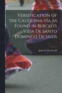 bokomslag Versification of the Cauderna Va as Found in Berceo's Vida De Santo Domingo De Silos