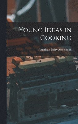 bokomslag Young Ideas in Cooking