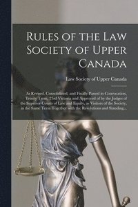 bokomslag Rules of the Law Society of Upper Canada [microform]