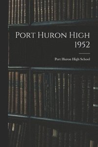 bokomslag Port Huron High 1952