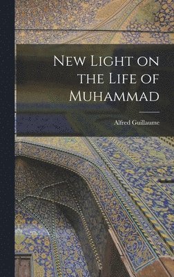 bokomslag New Light on the Life of Muhammad