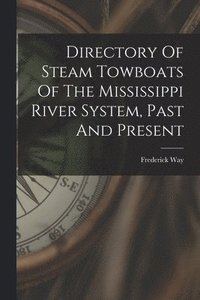 bokomslag Directory Of Steam Towboats Of The Mississippi River System, Past And Present