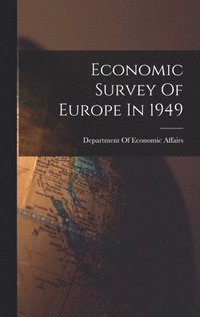 bokomslag Economic Survey Of Europe In 1949