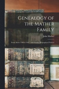 bokomslag Genealogy of the Mather Family