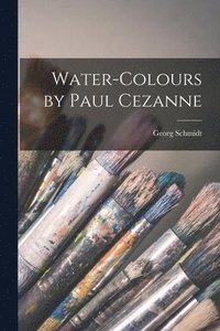 bokomslag Water-colours by Paul Cezanne