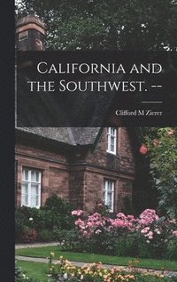 bokomslag California and the Southwest. --