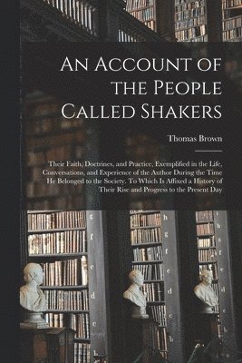 bokomslag An Account of the People Called Shakers