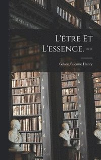 bokomslag L'e?tre Et L'essence. --
