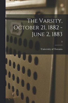 bokomslag Varsity, October 21, 1882 - June 2, 1883; 3