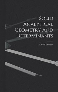 bokomslag Solid Analytical Geometry And Determinants