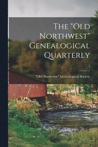 bokomslag "Old Northwest" Genealogical Quarterly; 1