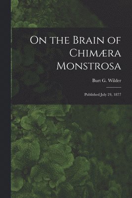 bokomslag On the Brain of Chimra Monstrosa