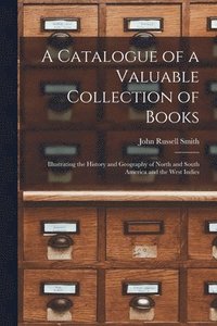 bokomslag A Catalogue of a Valuable Collection of Books [microform]