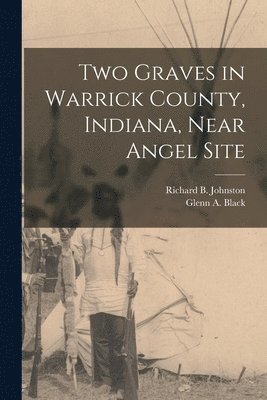 Two Graves in Warrick County, Indiana, Near Angel Site 1