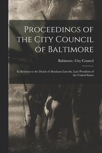 bokomslag Proceedings of the City Council of Baltimore