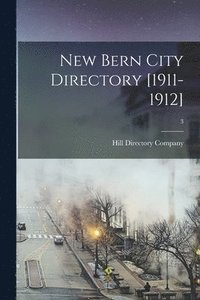 bokomslag New Bern City Directory [1911-1912]; 3