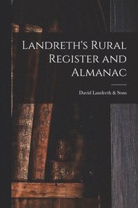 bokomslag Landreth's Rural Register and Almanac