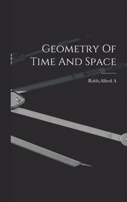 Geometry Of Time And Space, Inbunden
