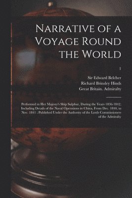 Richard Brinsley Hinds, Edward Belcher, Great Britain Admiralty - Narrative of a Voyage Round the World, Häftad
