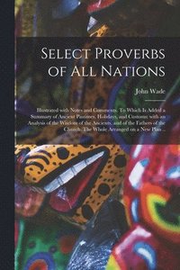 bokomslag Select Proverbs of All Nations