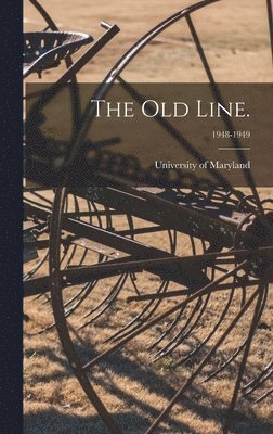 The Old Line.; 1948-1949 1