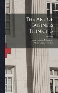 bokomslag The Art of Business Thinking