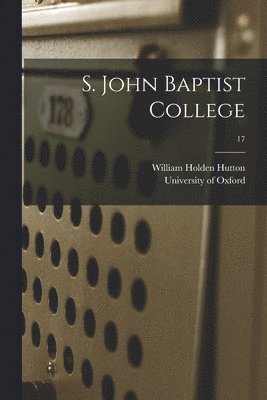 S. John Baptist College; 17 1