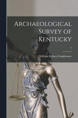 Archaeological Survey of Kentucky; 2 1