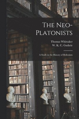 bokomslag The Neo-Platonists