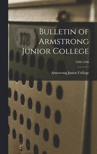 bokomslag Bulletin of Armstrong Junior College; 1936-1946
