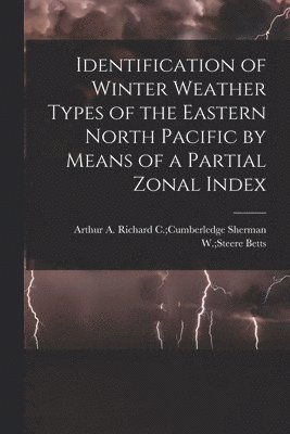 Identification of Winter Weather Types of the Eastern North Pacific by Means of a Partial Zonal Index 1