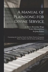 bokomslag A Manual of Plainsong for Divine Service
