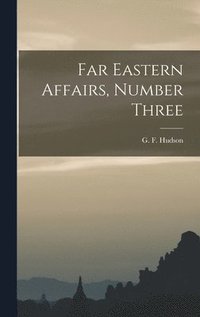 bokomslag Far Eastern Affairs, Number Three
