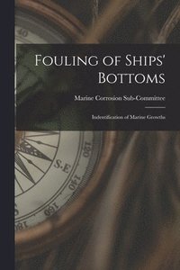bokomslag Fouling of Ships' Bottoms: Indentification of Marine Growths