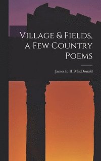 bokomslag Village & Fields, a Few Country Poems